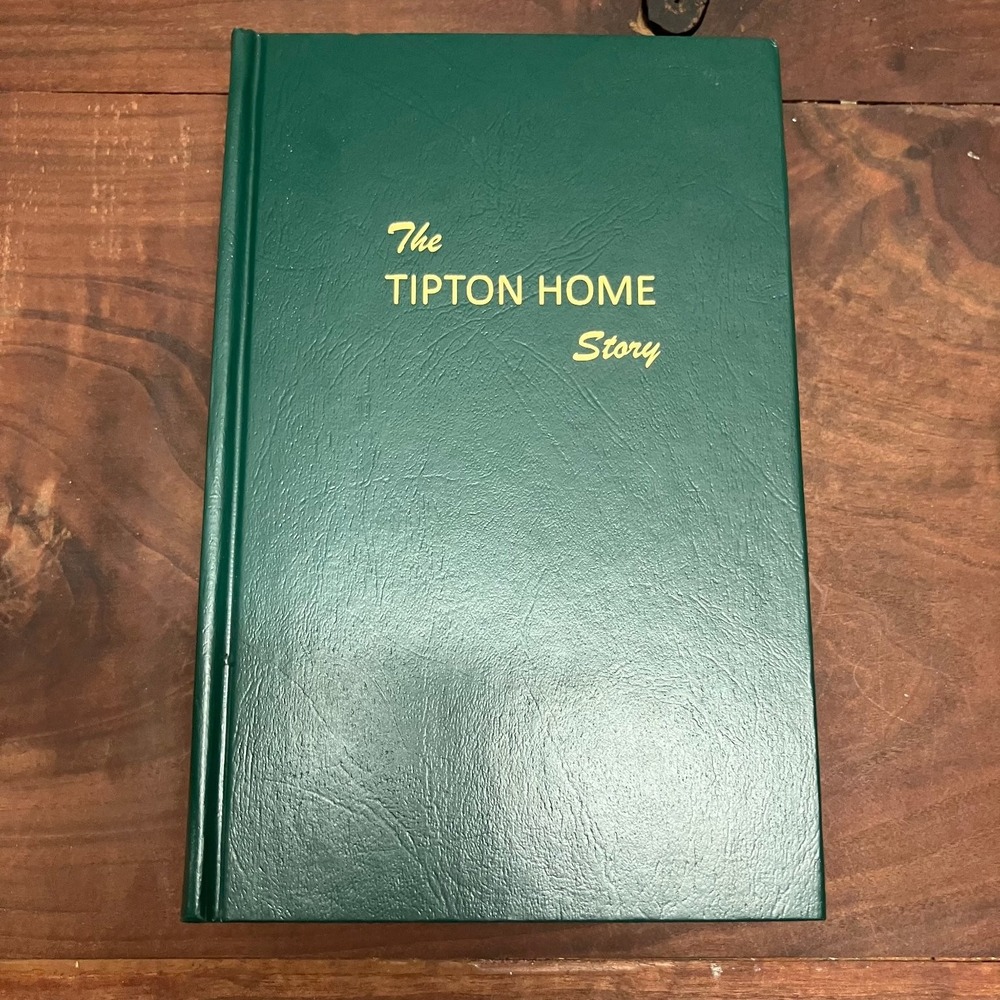 The Tipton Home Story L. E. Fooks 1958 Revised 2008 History Hardcover